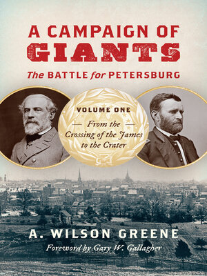 cover image of A Campaign of Giants—The Battle for Petersburg, Volume 1